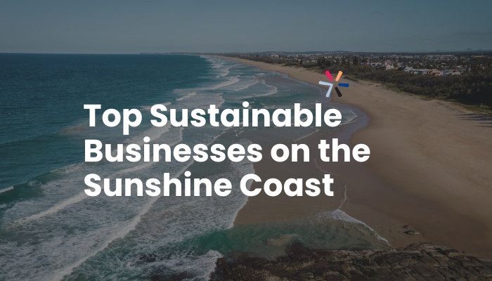 Top 10 Sustainable Businesses on the Sunshine Coast We’re Following in 2024